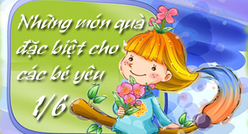 Những món quà đặc biệt cho các bé yêu nhân ngày Tết Thiếu Nhi (1/6) TetTN2011_1005_01